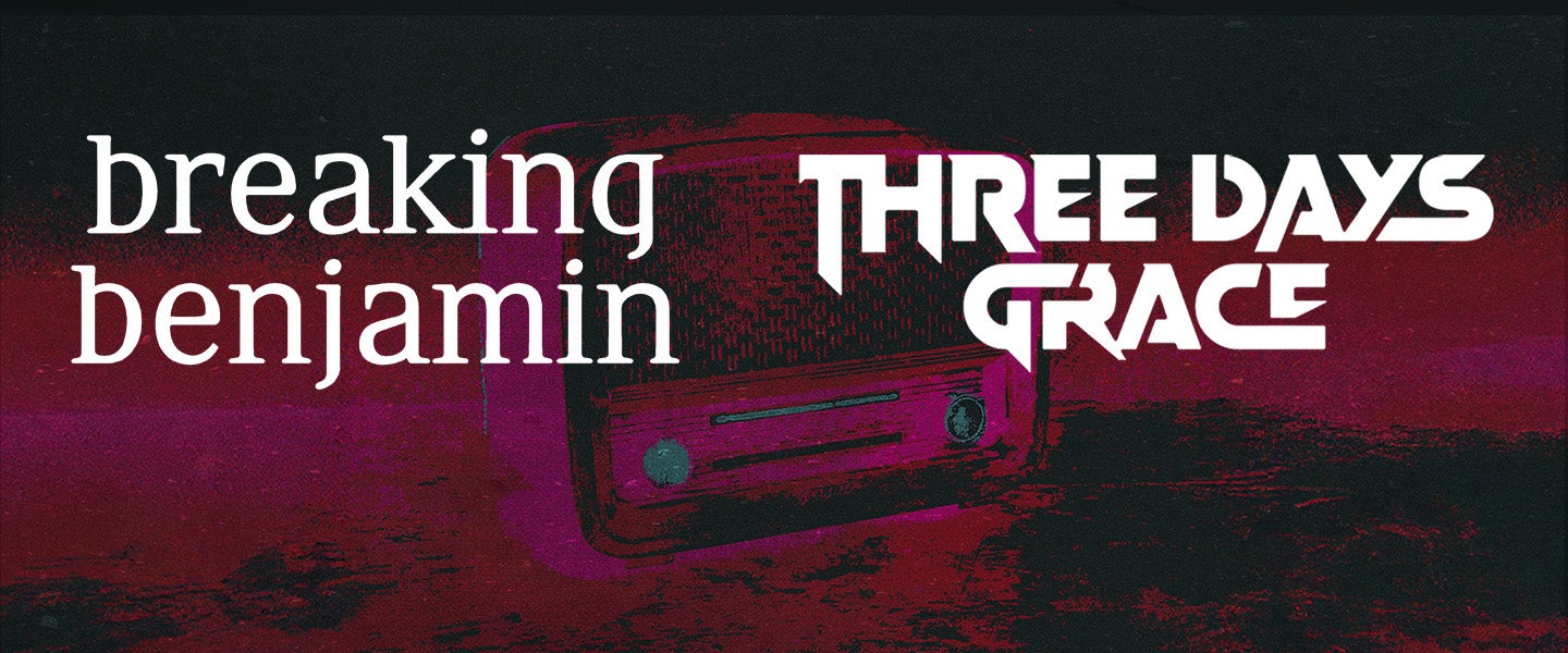 More Info for Breaking Benjamin & Three Days Grace