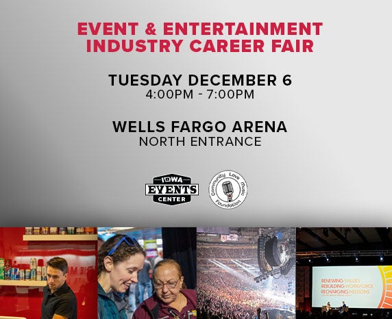 More Info for EVENT & ENTERTAINMENT INDUSTRY CAREER FAIR TO BE HOSTED AT WELLS FARGO ARENA TUESDAY, DECEMBER 6 FROM 4-7pm