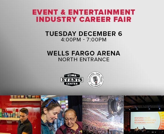 More Info for EVENT & ENTERTAINMENT INDUSTRY CAREER FAIR TO BE HOSTED AT WELLS FARGO ARENA TUESDAY, DECEMBER 6 FROM 4-7pm