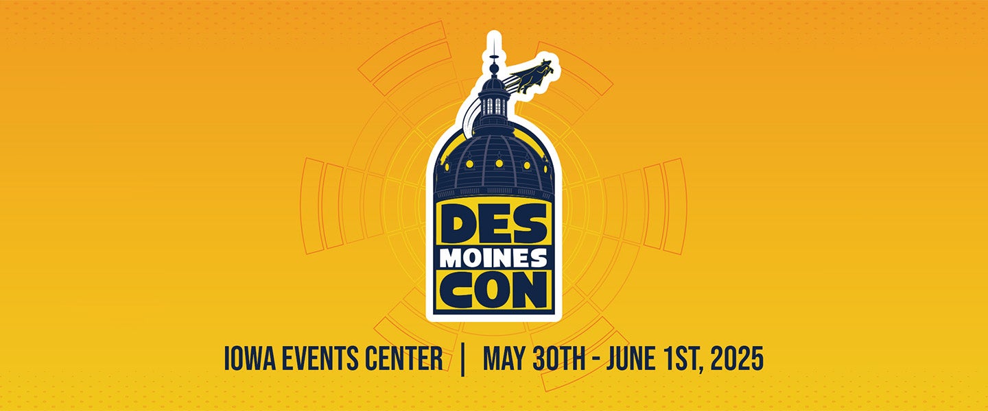 More Info for Des Moines Con