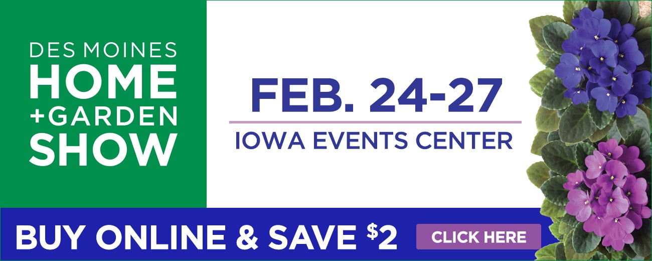 Des Moines Home + Garden Show