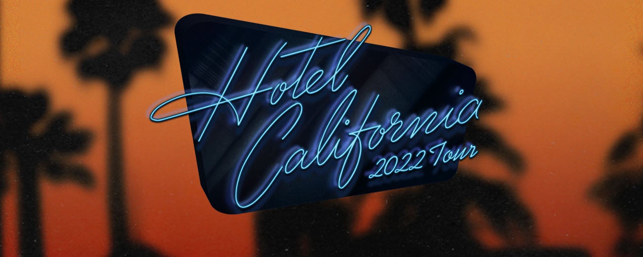 Eagles "Hotel California 2022 Tour"