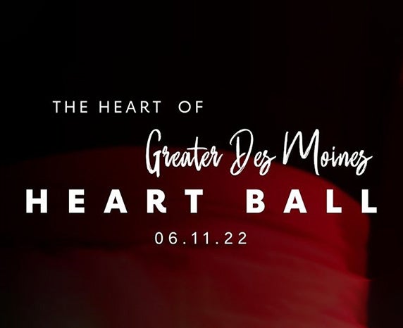 More Info for The Heart of Greater Des Moines Heart Ball