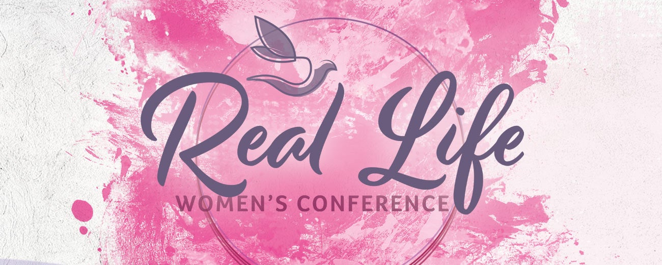 Real Life Women's Conference
